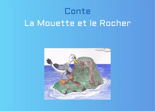 Conte - La Mouette et le Rocher